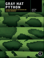 gray hat python python programming for hackers and reverse engineers
