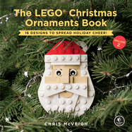 lego christmas ornaments book volume 2 16 designs to spread holiday cheer