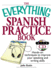 The Everything Spanish Practice Book: Hands-on Techniques to Improve Your Speaking and Writing Skills [With Cd]