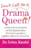 Don't Call Me a Drama Queen! : a Guide for the Overly Sensitive and Their Significant Others Who Need to Learn How to Lighten Up and Go With the Flow