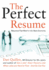 The Perfect Resume: Resumes That Work in the New Economy