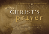 Entering Christ's Prayer