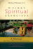 The First Spiritual Exercises a Manual for Those Who Give the Exercises