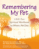 Remembering My Pet: a Kid's Own Spiritual Workbook for When a Pet Dies