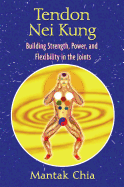 tendon nei kung building strength power and flexibility in the joints