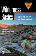 wilderness basics get the most from your hiking backpacking and camping adv
