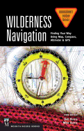 wilderness navigation finding your way using map compass altimeter and gps
