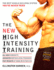 The New High Intensity Training: the Best Muscle-Building System You'Ve Never Tried