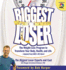 The Biggest Loser: the Weight Loss Program to Transform Your Body, Health, and Life--Adapted From Nbc's Hit Show!