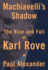 Machiavelli's Shadow: the Rise and Fall of Karl Rove