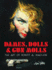 Dames, Dolls, and Gun Molls