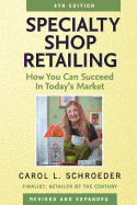 specialty shop retailing how you can succeed in todays market