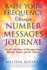 Raise Your Frequency Through Number Messages Journal: Record 365 Days of Messages from Animals, Nature, and the Universe