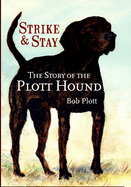 story of the plott hound strike and stay