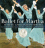 Ballet for Martha: Making Appalachian Spring (Orbis Pictus Award for Outstanding Nonfiction for Children (Awards))