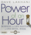 The Power of an Hour: Business and Life Mastery in One Hour a Week (Your Coach in a Box)