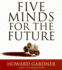 Five Minds for the Future (Your Coach in a Box)