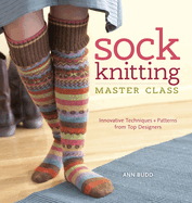 sock knitting master class innovative techniques patterns from top designer