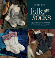 folk socks the history and techniques of handknitted footwear updated editi