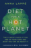 Diet for a Hot Planet: the Climate Crisis at the End of Your Fork and What You Can Do About It