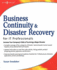 Business Continuity and Disaster Recovery Planning for It Professionals