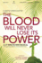 The Blood Will Never Lose Its Power