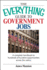 The Everything Guide to Government Jobs a Complete Handbook to Hundreds of Lucrative Opportunities Across the Nation Everything School Careers Everything School Careers