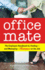 Office Mate: The Employee Handbook for Finding-And Managing-Romance on the Job