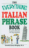 The Everything Italian Phrase Book: a Quick Refresher for Any Situation