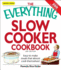 The Everything Slow Cooker Cookbook: Easy-to-Make Meals That Almost Cook Themselves! (Everything Series)