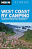 Moon West Coast Rv Camping: the Complete Guide to More Than 2, 300 Rv Parks and Campgrounds in Washington, Oregon, and California (Moon Outdoors)
