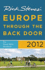 Rick Steves' Europe Through the Back Door 2012: the Travel Skills Handbook