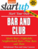 Start Your Own Bar and Club: Sports Bars, Nightclubs, Neighborhood Bars, Wine Bars, and More (Startup Series)