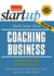 Start Your Own Coaching Business: Your Step-By-Step Guide to Success (Startup Series)