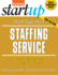 Start Your Own Staffing Service: Your Step-By-Step Guide to Success (Startup Series)