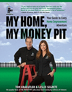 my home my money pit your guide to every home improvement adventure