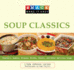 Knack Soup Classics: Chowders, Gumbos, Bisques, Broths, Stocks, and Other Delicous Soups (Knack: Make It Easy)