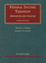 Federal Income Taxation, Principles and Policies (University Casebook Series)