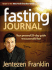 Fasting Journal: Your Personal 21-Day Guide to a Successful Fast