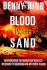 Blood in the Sand: Understanding the Middle East Conflict--the Stakes, the Dangers, and What the Bible Says About the Future