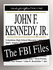 John F. Kennedy, Jr.: The FBI Files