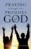 Praying Through the Promises of God