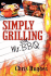 Simply Grilling with Mr. BBQ