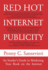 Red Hot Internet Publicity: an Insider's Guide to Promoting Your Book on the Internet!