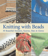knitting with beads 30 beautiful sweaters scarves hats and gloves