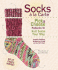 Socks a La Carte: Pick and Choose Patterns to Knit Socks Your Way