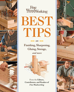 fine woodworking best tips on finishing sharpening gluing storage and more