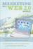 Marketing in a Web 2.0 World: Using Social Media, Webinars, Blogs, and More to Boost Your Small Business on a Budget