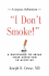 "I Don't Smoke! " a Guidebook to Break Your Addiction to Nicotine