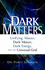 Dark Matters: Unifying Matter, Dark Matter, Dark Energy, and the Universal Grid